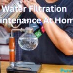 10 Easy Tips For Water Filtration Maintenance At Home