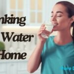 How to Drinking Pure Water at Home: 10 Tips for Better Health