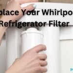 Easy Steps to Replace Your Whirlpool Refrigerator Filter to filtrate water