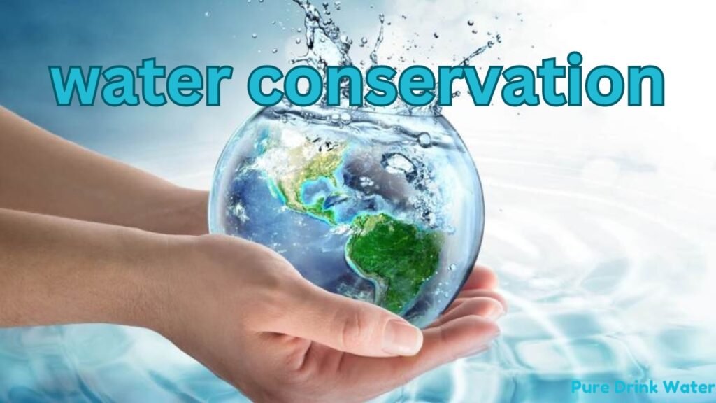 What Is Water Conservation? And Why It Is Important.