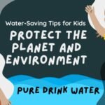 Water-Saving Tips for Kids: Protect the Planet and Environment