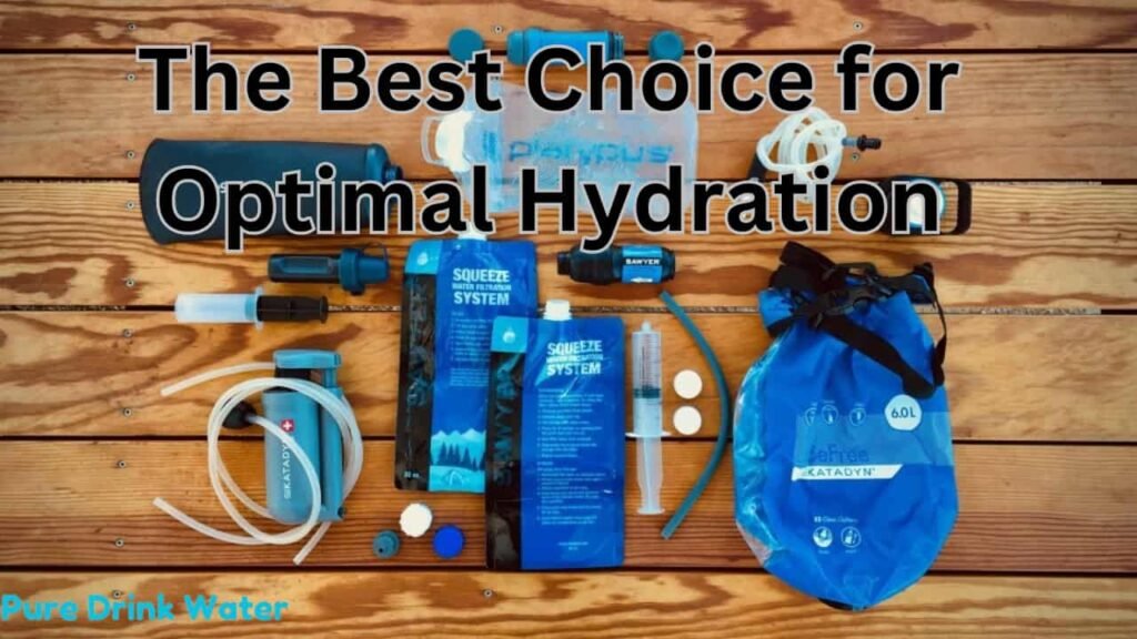 Filtered Water The Best Choice for Optimal Hydration For 2024
